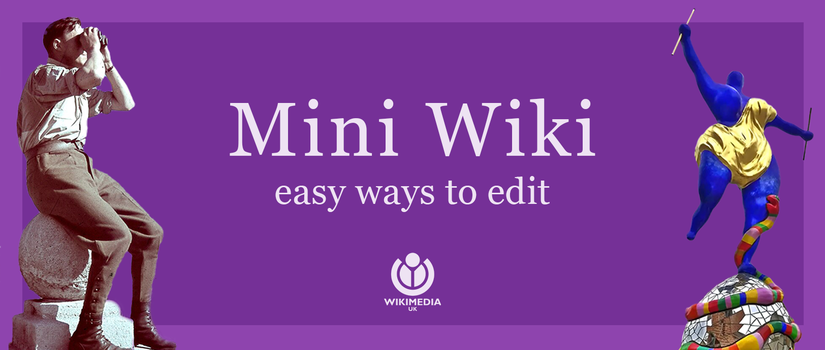 Purple banner with white text reading: 'Mini Wiki easy ways to edit' with the Wikimedia UK logo and images from Wikimedia Commons